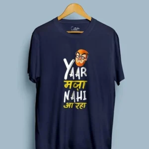 Yaar Maza Nahi Aa Raha - Funny Half Sleeve T-Shirt