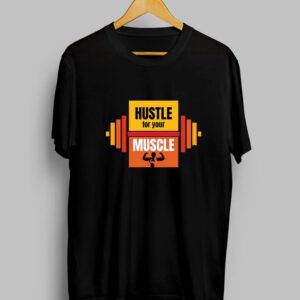 Hustle For Muscle - Fitness Half Sleev T-Shirt