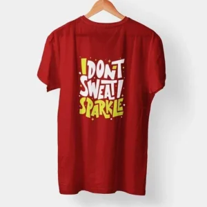 I Don’t Sweat – Fitness Half Sleev T-Shirt